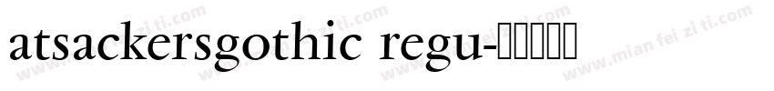 atsackersgothic regu字体转换